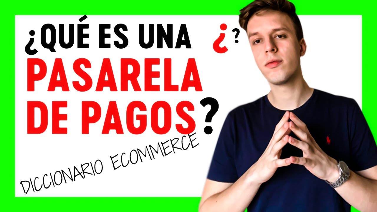 Qué Debes Saber Antes de Usar una Pasarela de Pago